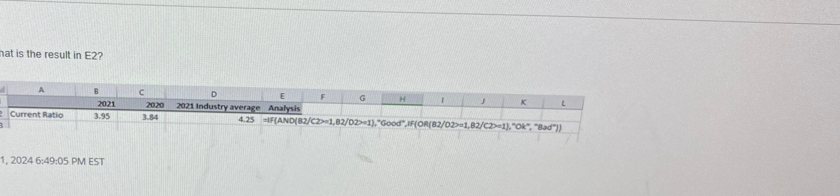  hat is the result in E2? 1,20246:49:05 PM EST 