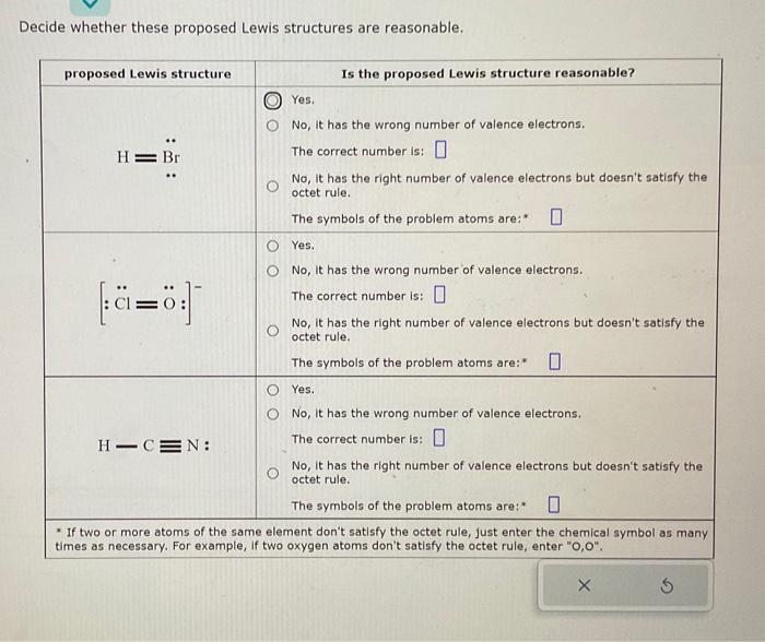 Decide whether these proposed Lewis Structures are reasonable. proposed Lewis structure O