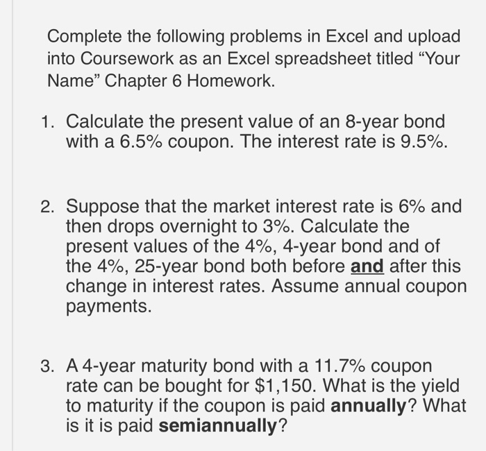  Complete the following problems in Excel and upload into Coursework as