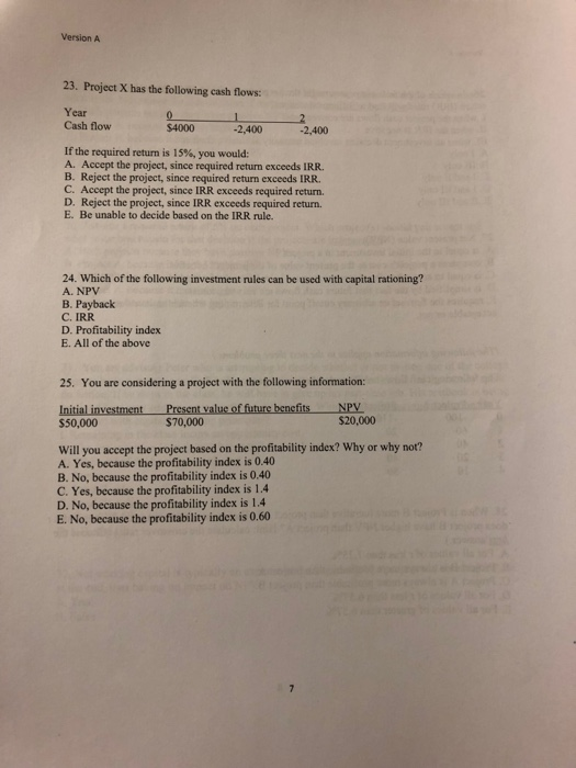  Version A 23. Project X has the following cash flows: Year