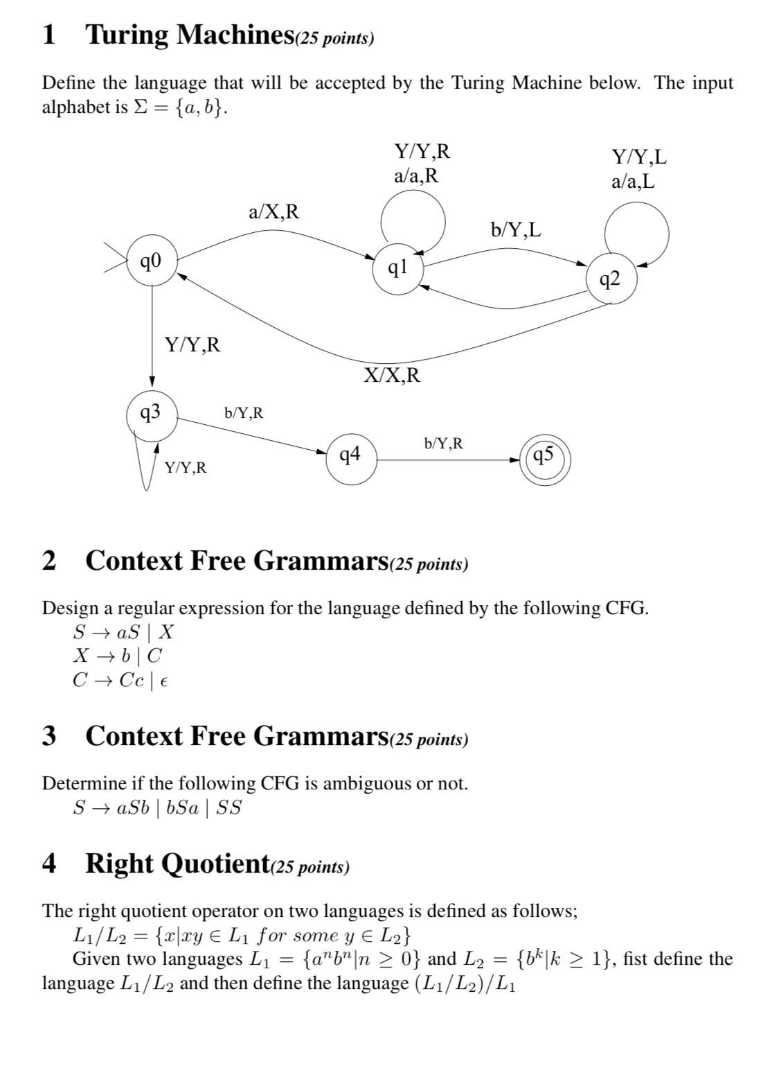  1 Turing Machines(25 points) Define the language that will be accepted
