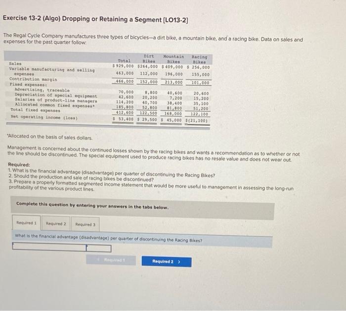  Exercise 13-2 (Algo) Dropping or Retaining a Segment (L013-2) The Regal