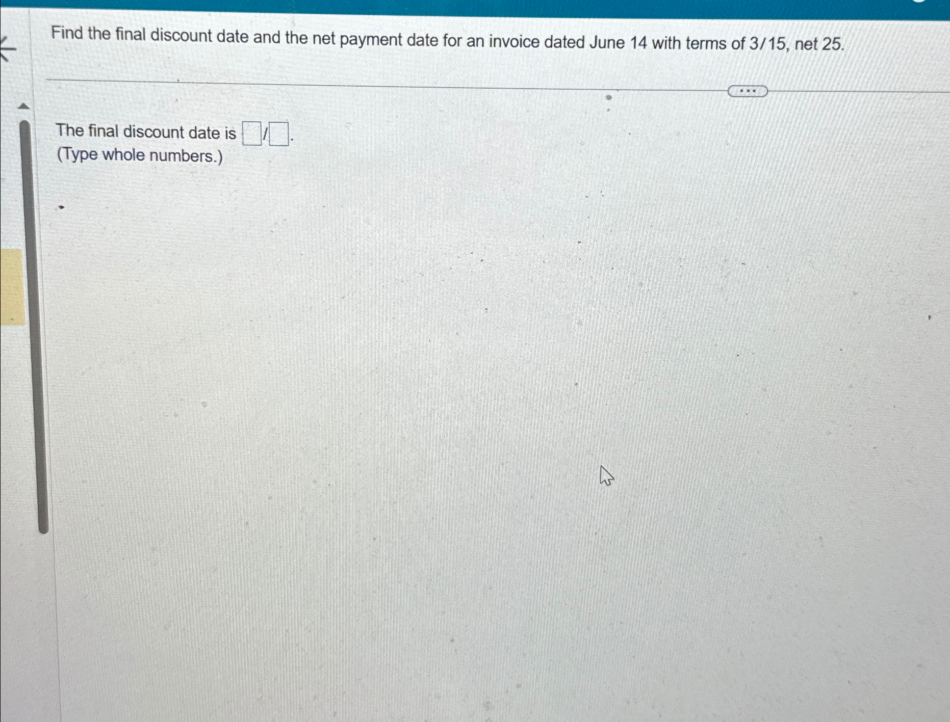  Find the final discount date and the net payment date for