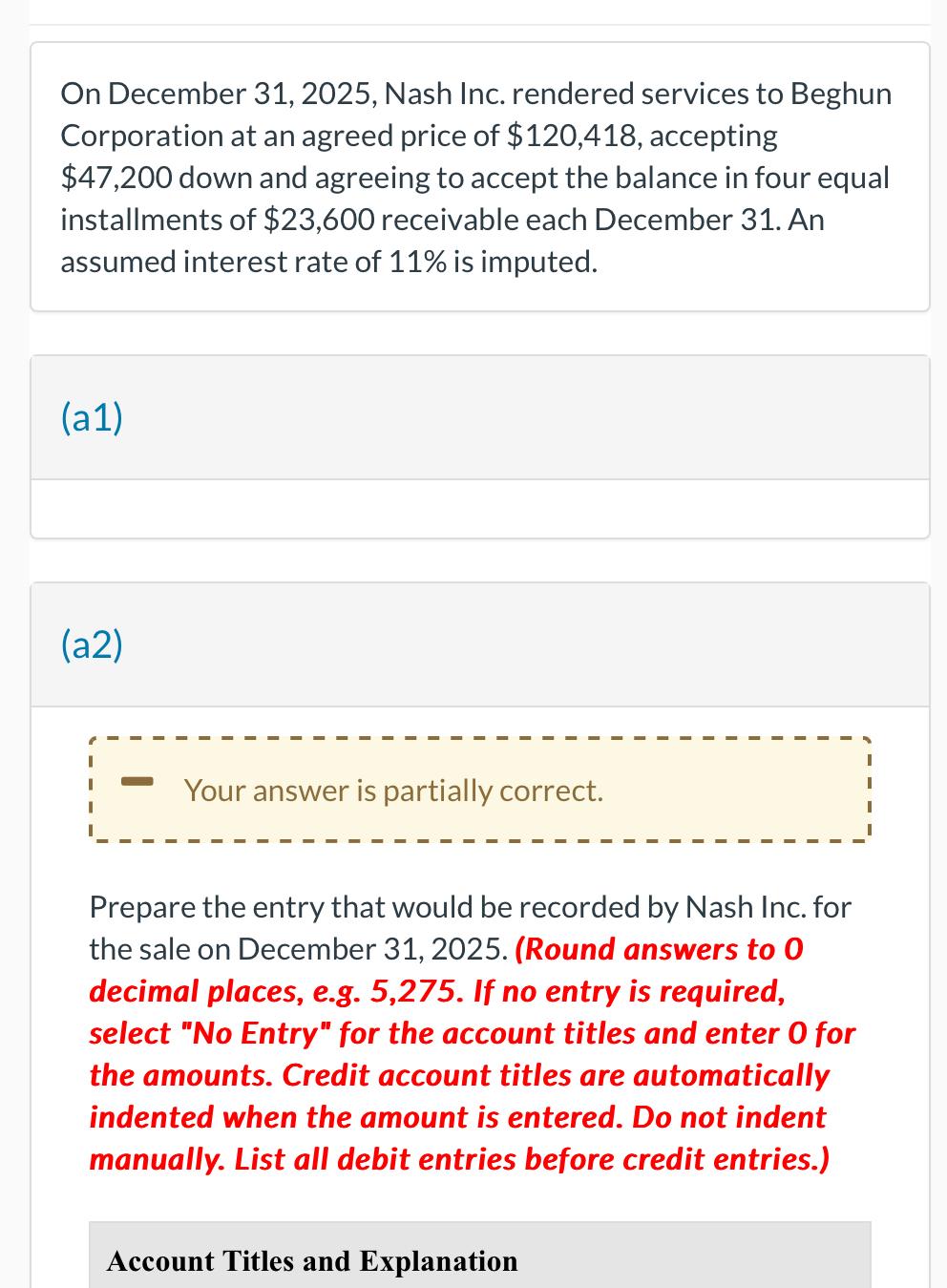  On Decmber 31,2025, Nash Inc rendered services to Beghun corporation nagreed