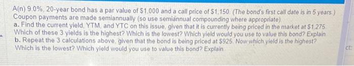 help solve plz with steps A(n) 9.0%,20-year bond has a par value