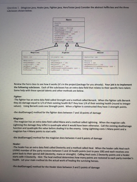 Damage): int +takeDamage (damage : int) : +heal (addHealth int) getllealth) :