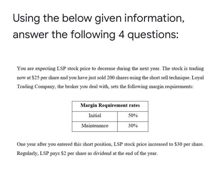  1. What is your initial margin? * a. $1,500 b. $2,500