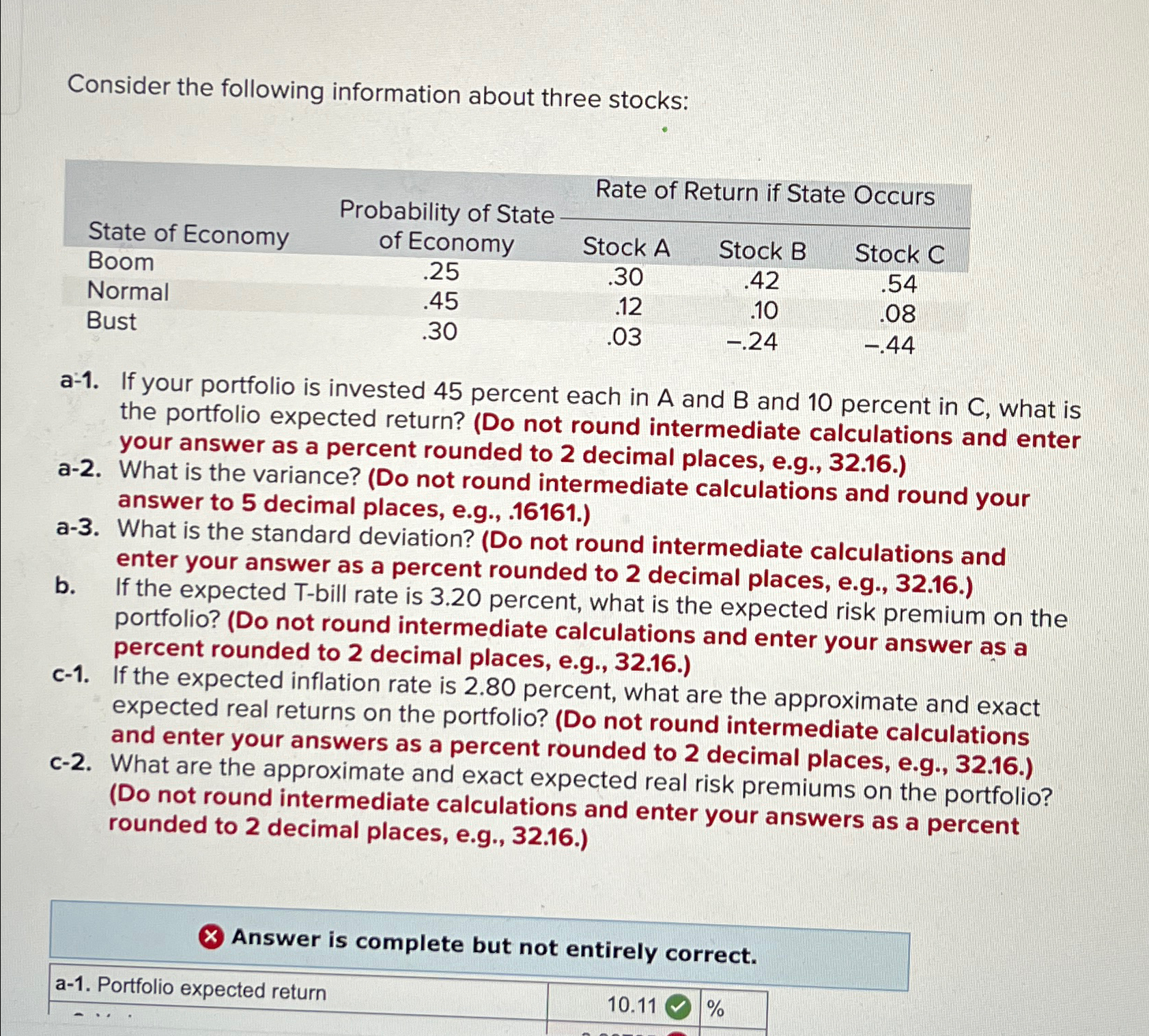  Consider the following information about three stocks: \table[[,\table[[Probability of State],[State of