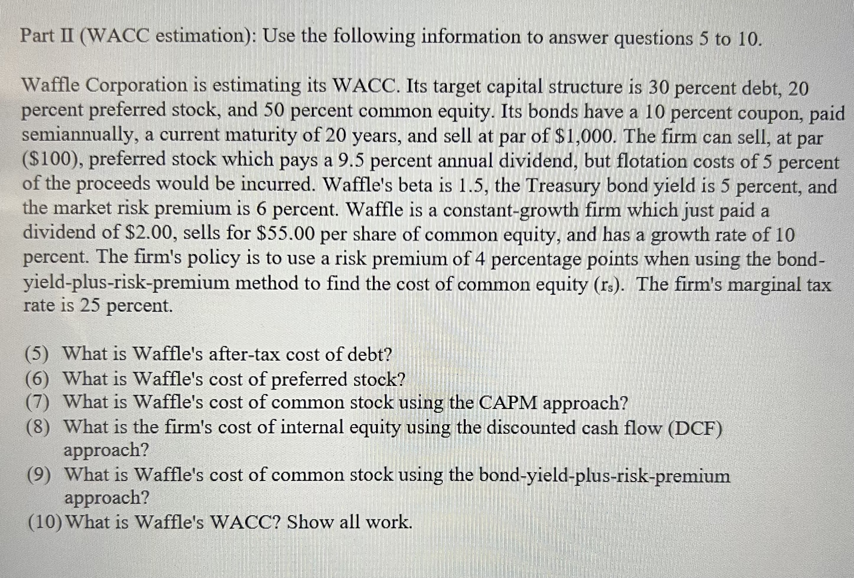  Part II (WACC estimation): Use the following information to answer questions