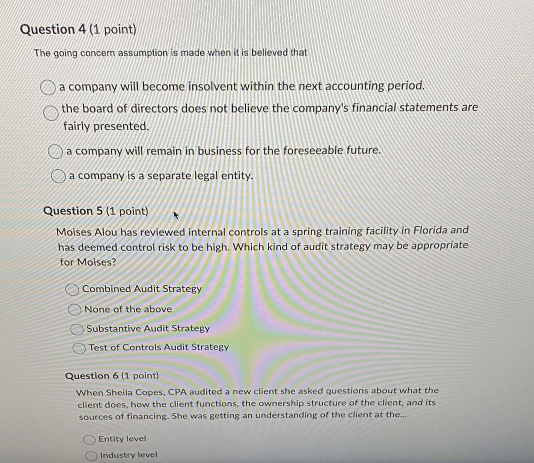  The going concern assumption is made when it is believed that