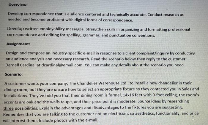 please write e mail Overview: Develop correspondence that is audience centered and