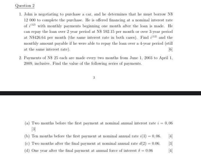 please DO NOT use excel. calculate manually. Question 2 1. John is