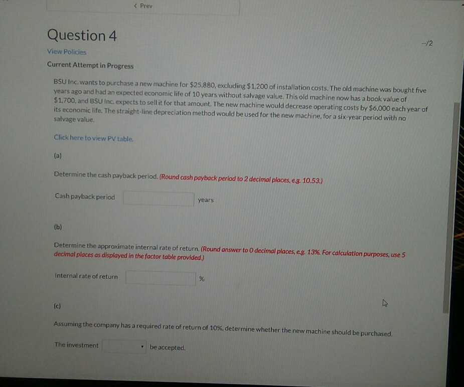 < Prev Question 4 View Policies Current Attempt in Progress --/2 BSU