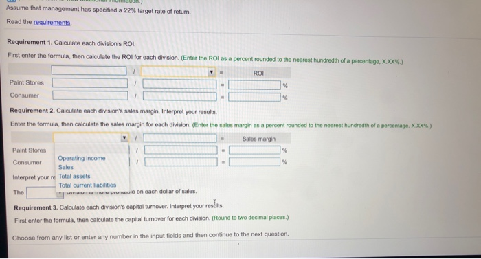 requirements Requirement 1. Calculate each division's ROI First enter the formula, then