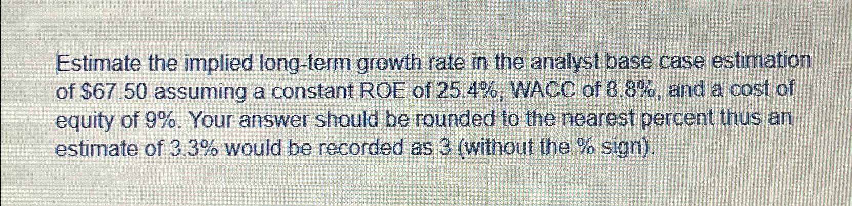  Estimate the implied long-term growth rate in the analyst base case