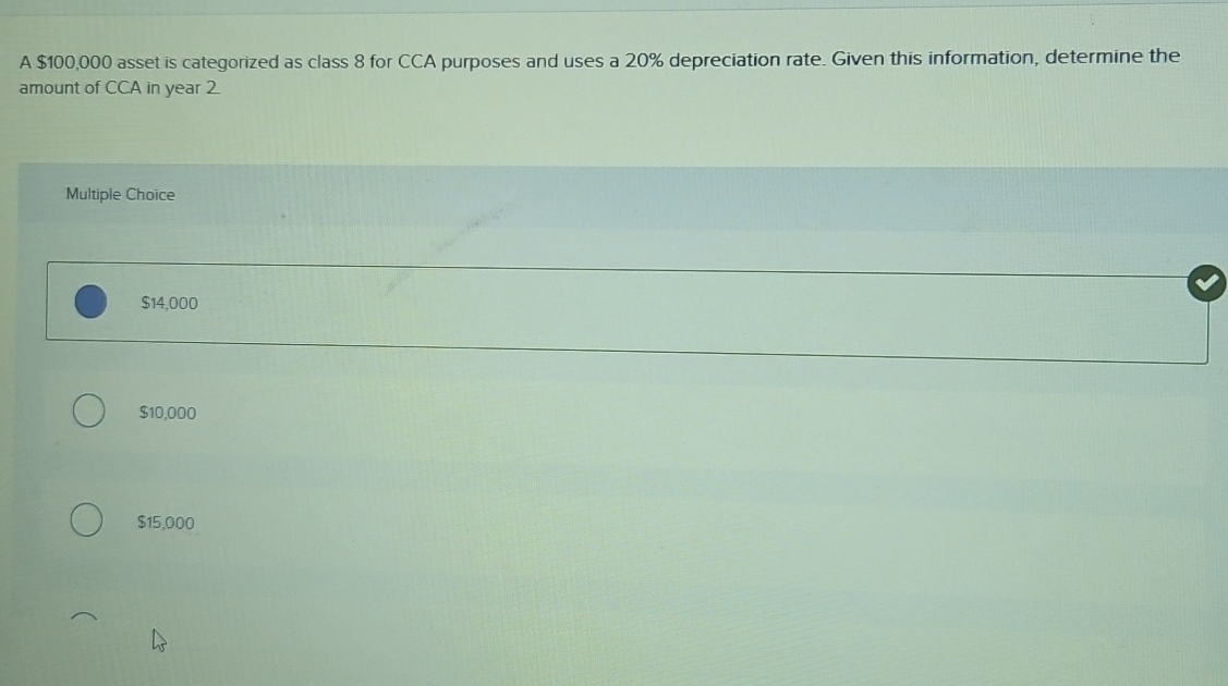  A $100,000 asset is categorized as class 8 for CCA purposes