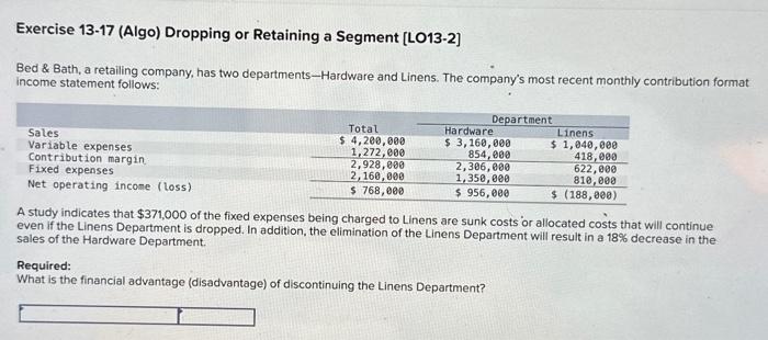  Exercise 13-17 (Algo) Dropping or Retaining a Segment [LO13-2] Bed \&