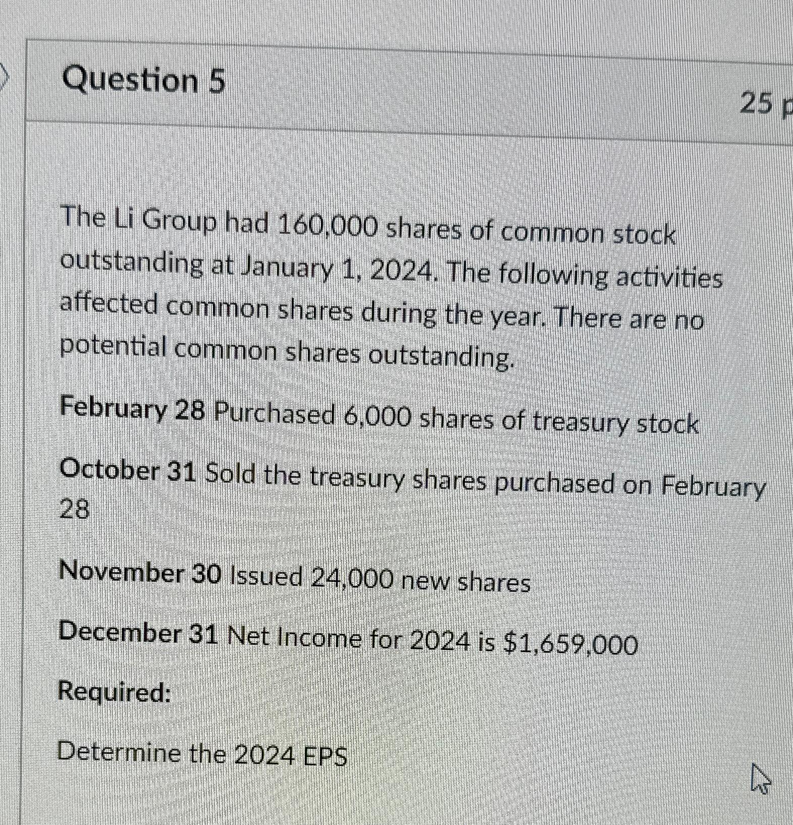  Question 5 The Li Group had 160,000 shares of common stock