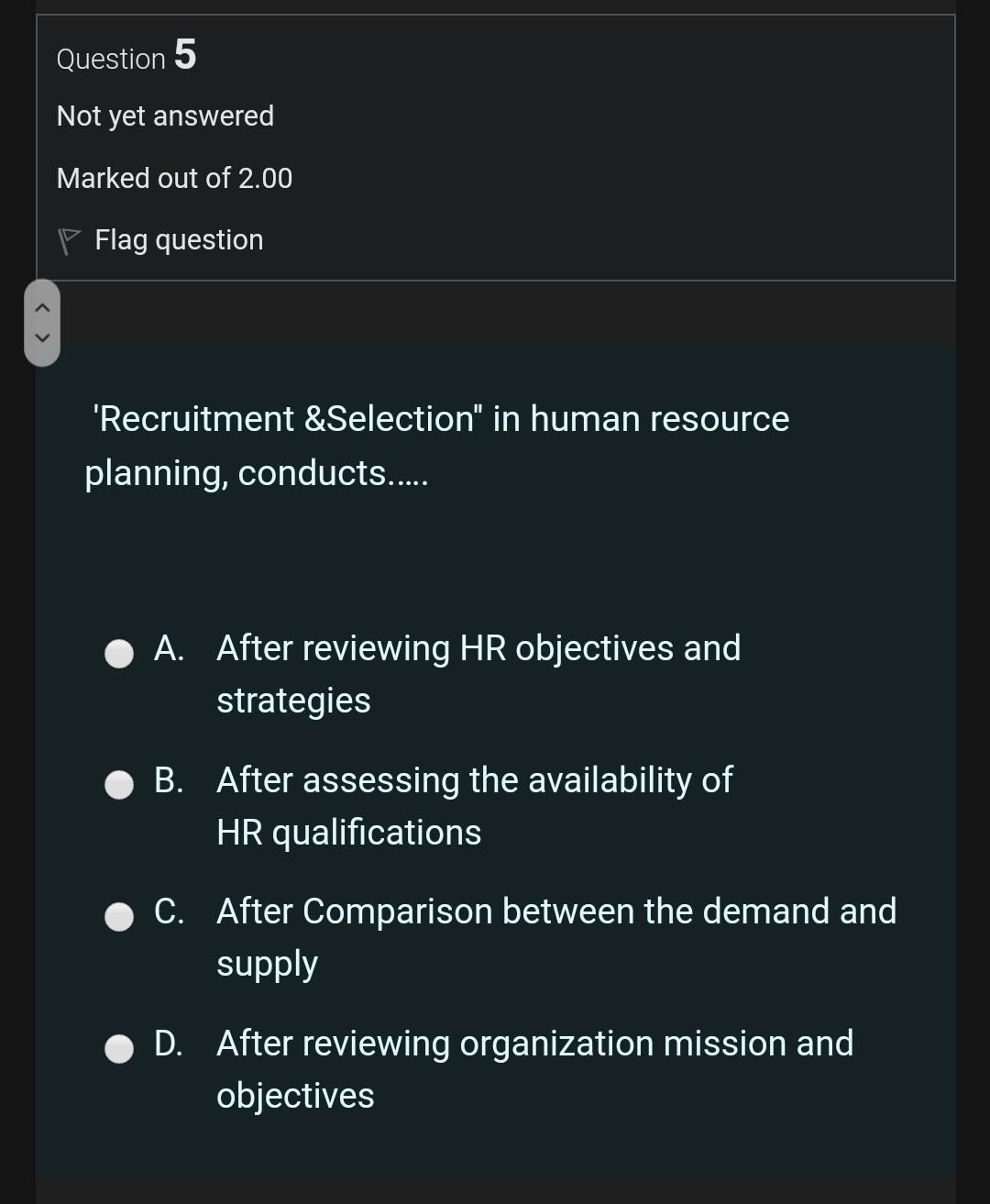 everyone understands the strategy D. B&C Question 2 Not yet answered Marked