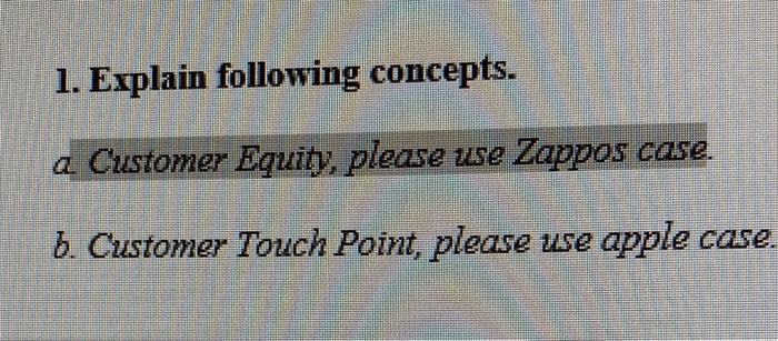 I. Explain following concepts. use epos ease. b Customer Touch Point, please