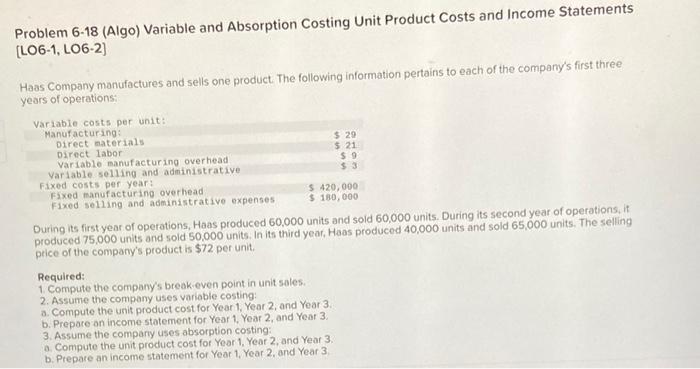  Problem 6-18 (Algo) Variable and Absorption Costing Unit Product Costs and