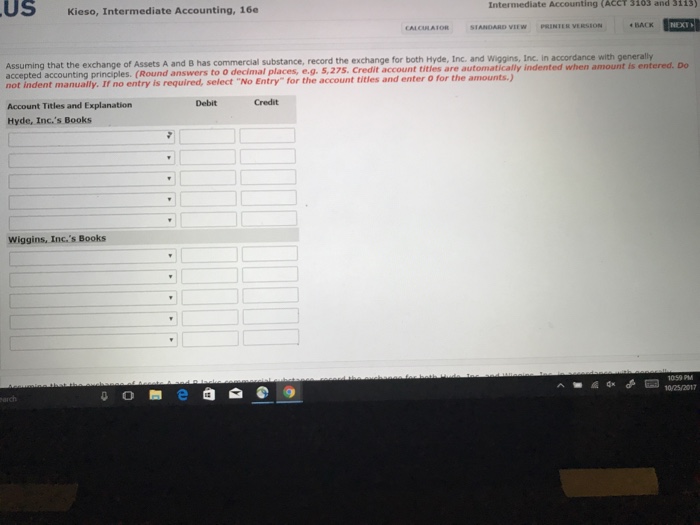 NE Problem 10-9 On August 1, Hyde, Inc. exchanged productive assets with