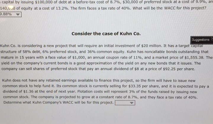 Kuhn Co. is considering a new project that will require an