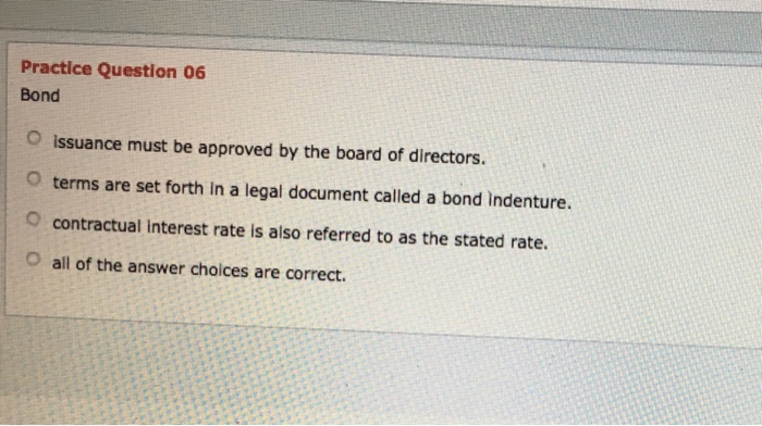  Practice Question 06 Bond O issuance must be approved by the
