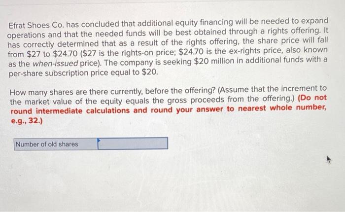  Efrat Shoes Co. has concluded that additional equity financing will be