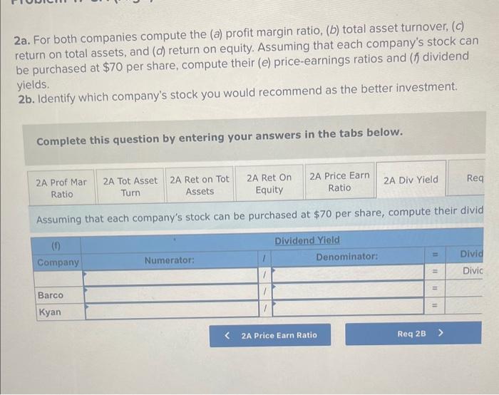 which company's stock you would recommend as the better investment. Complete this