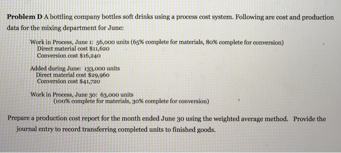  Problem D A bottling company bottles soft drinks using a process