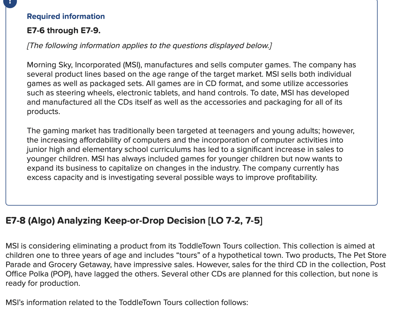 E7-8 (Algo) Analyzing Keep-or-Drop Decision [LO 7-2, 7-5] Please help me and