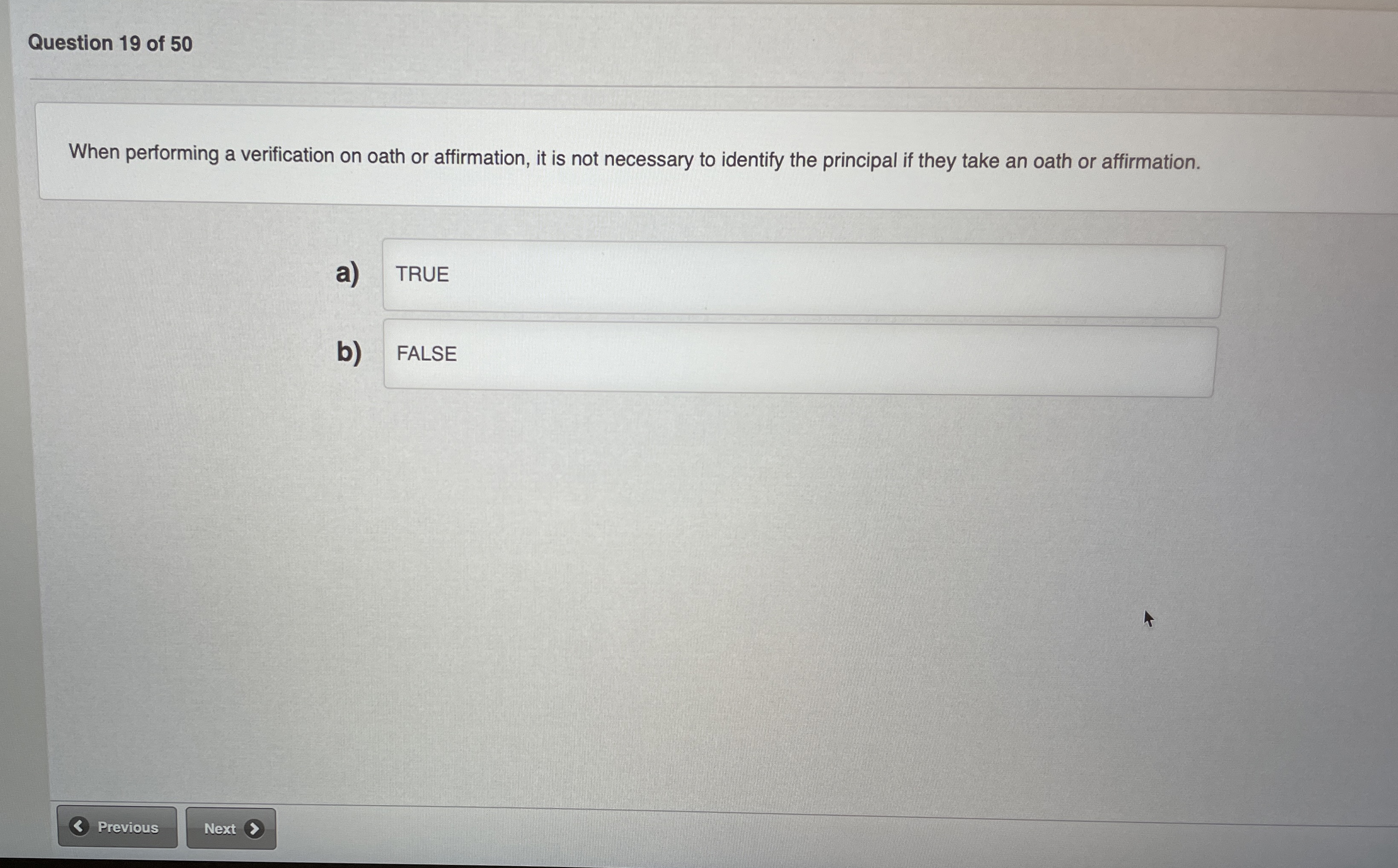  Question 19 of 50 When performing a verification on oath or