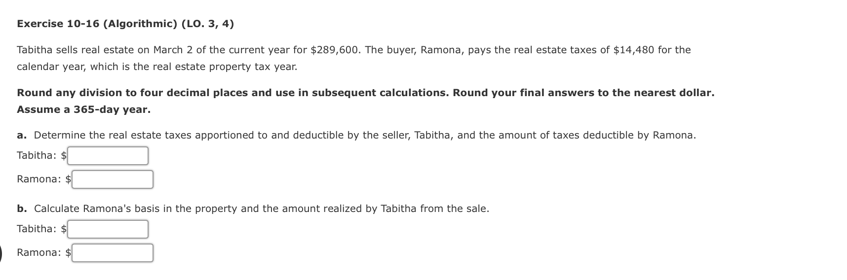  Exercise 10-16 (Algorithmic) (LO. 3, 4) Tabitha sells real estate on