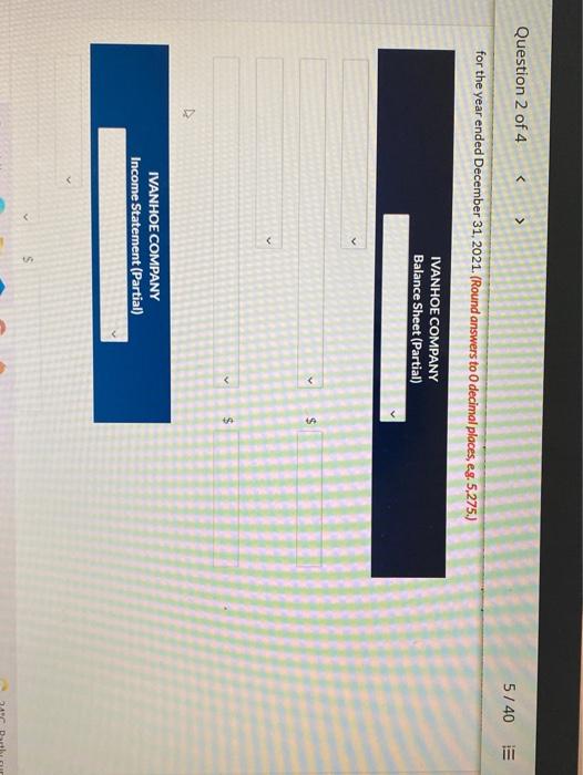 these are parts of one question. Question 2 of 4 > 5/40
