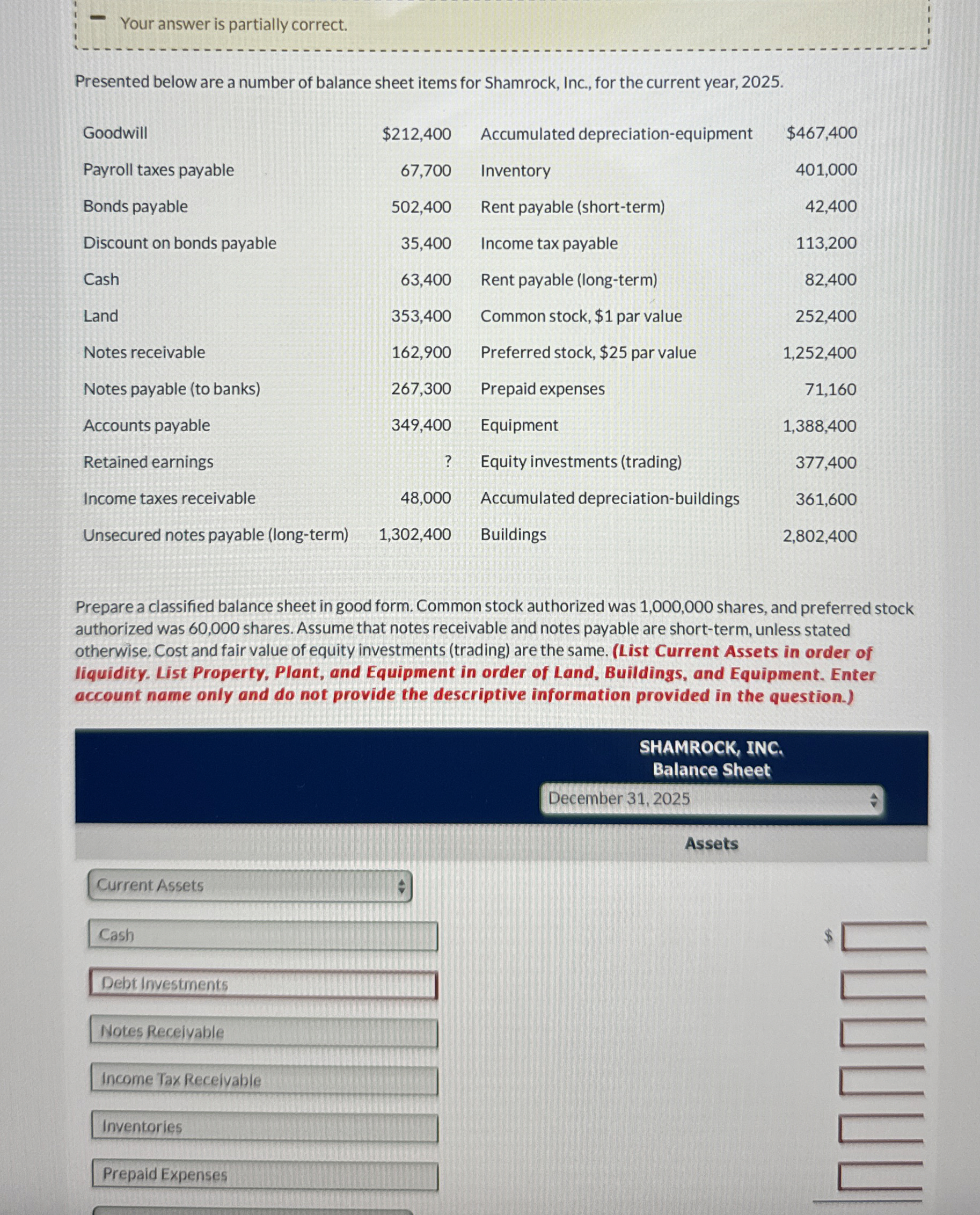  Your answer is partially correct. Presented below are a number of