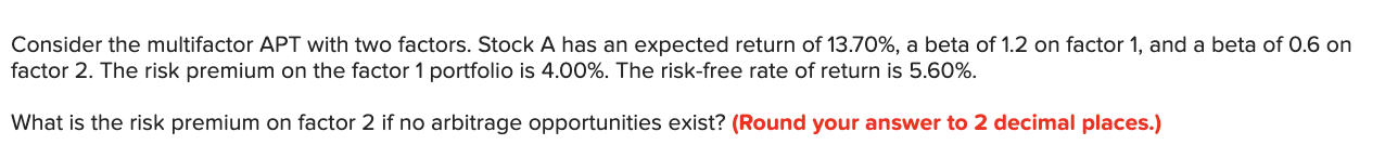  Consider the multifactor APT with two factors. Stock A has an