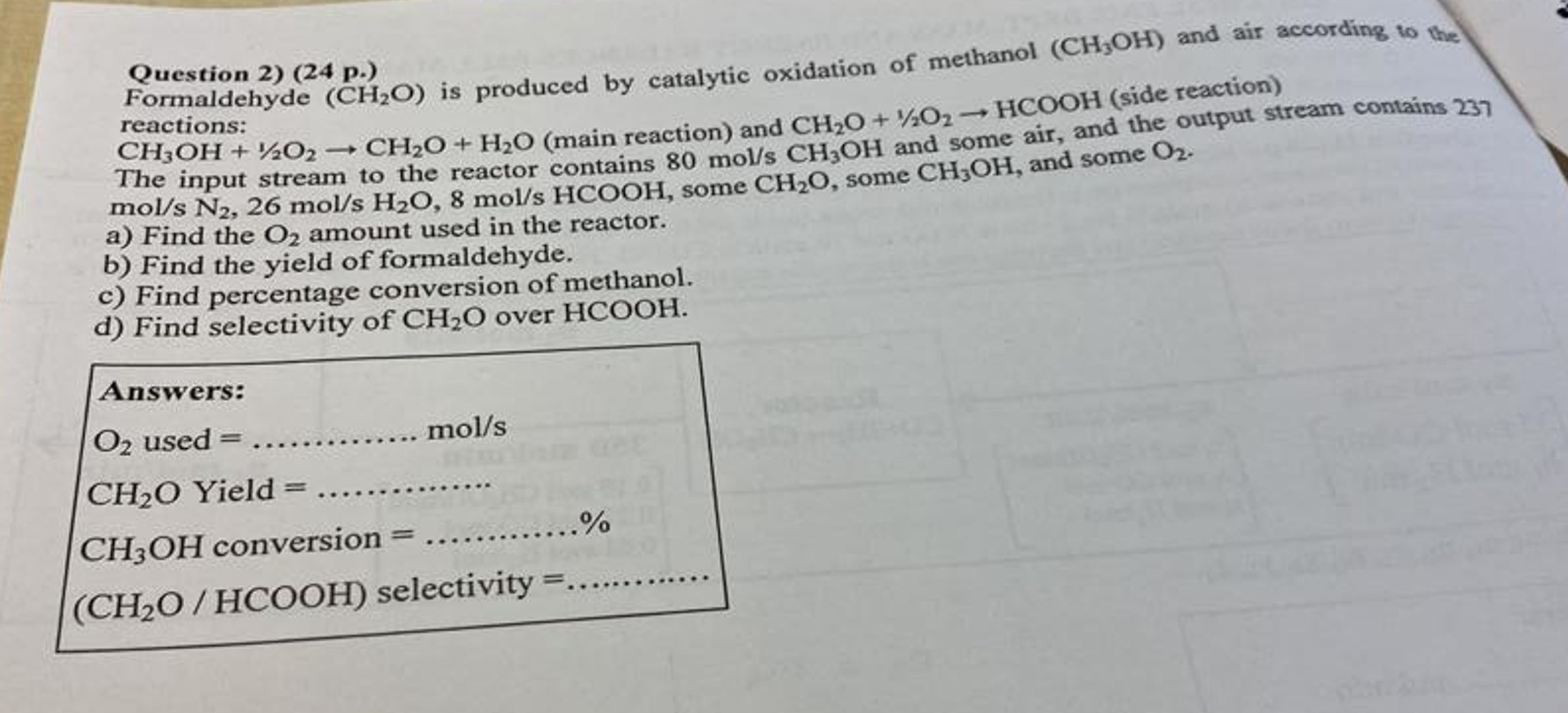  Formaldehyde (CH2O) is produced by catalytic oxidation of methanol (CH3OH) and