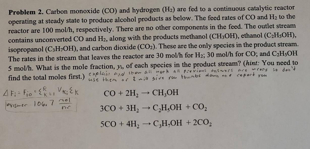  Problem 2. Carbon monoxide (CO) and hydrogen (H2) are fed to