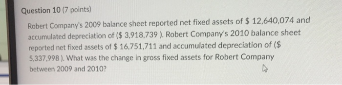 Question 5 (6 points) Saved In 2010, the Bow Wow Company purchased