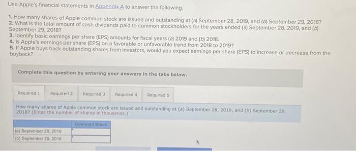  Use Apple's financial statements in Appendix A to answer the following.