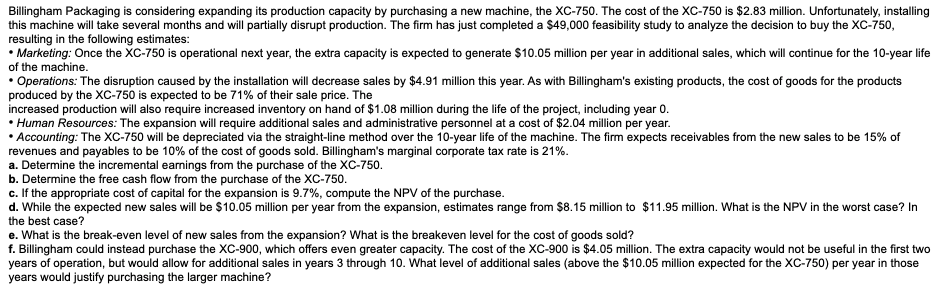 Billingham Packaging is considering expanding its production capacity by purchasing a