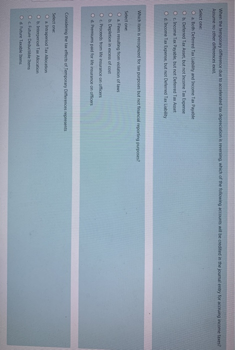  When the temporary difference due to accelerated tax depreciation is reversing,