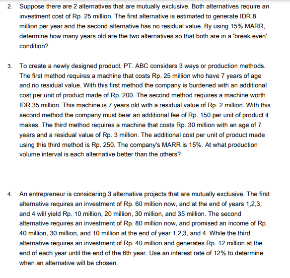  2. Suppose there are 2 alternatives that are mutually exclusive. Both