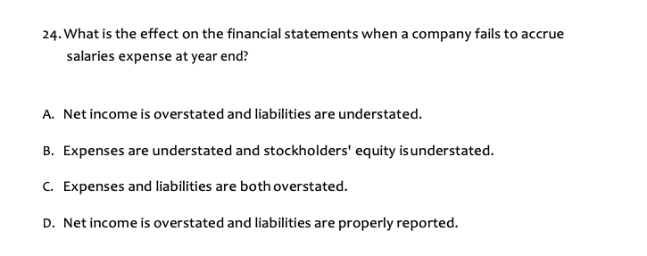  24. What is the effect on the financial statements when a