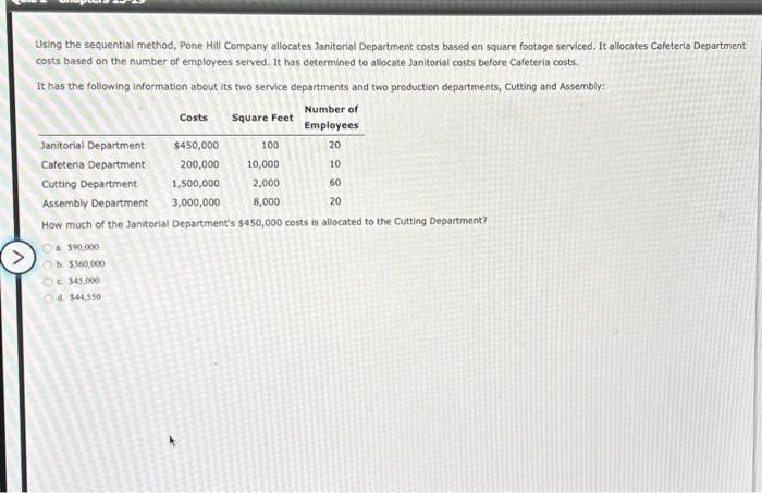  Using the sequential method, Pone Hill Company allocates Janitorial Department costs