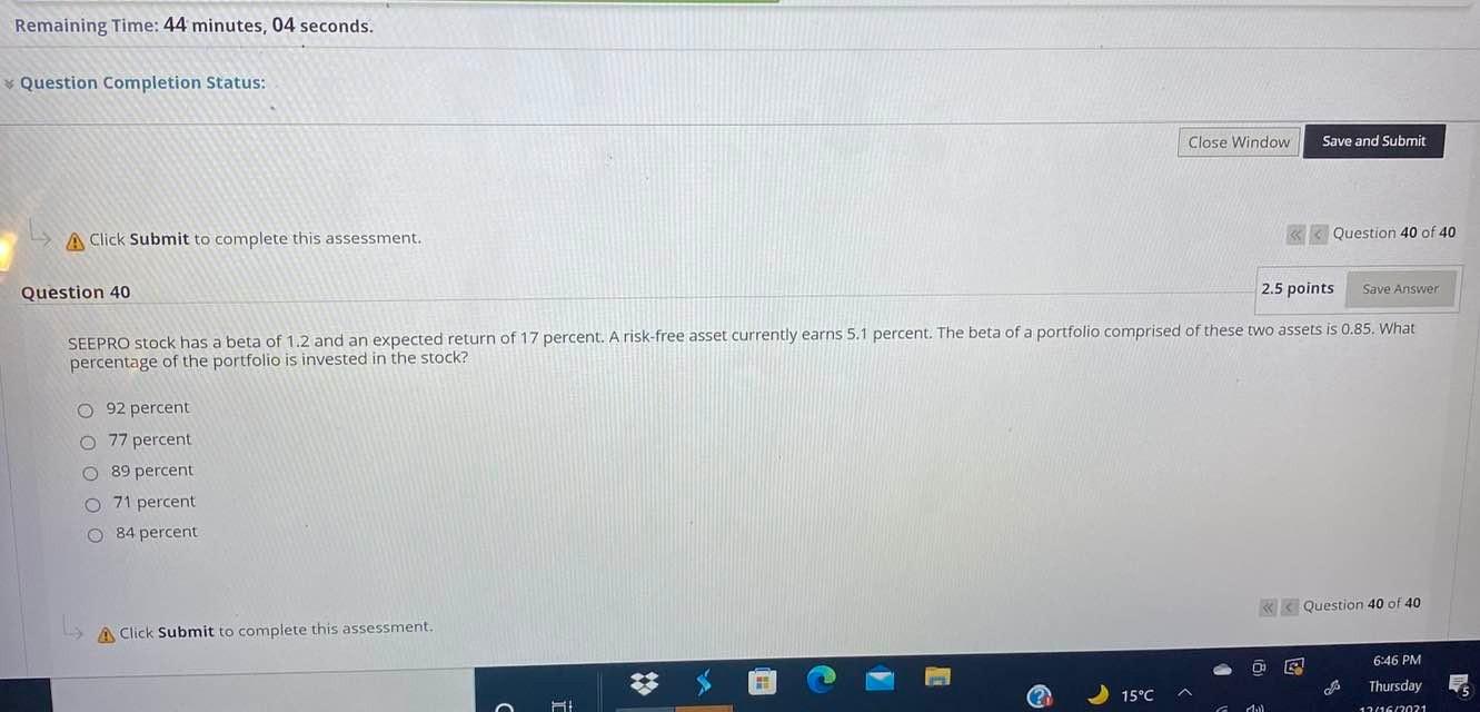  Remaining Time: 44 minutes, 04 seconds. Question Completion Status: Close Window