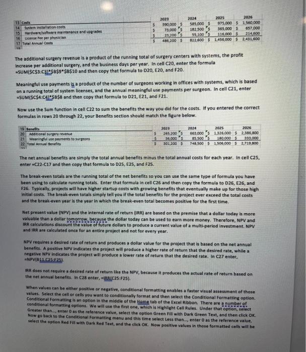 If you entered the correct formulas and applied conditional formatting as directed,