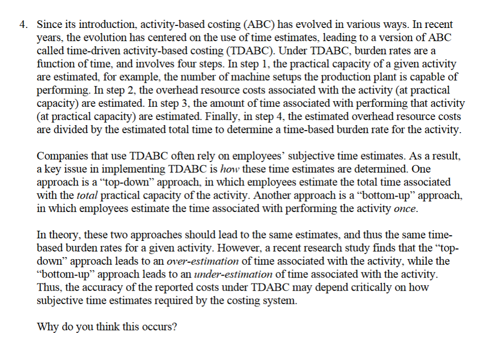 4. Since its introduction, activity-based costing (ABC) has evolved in various