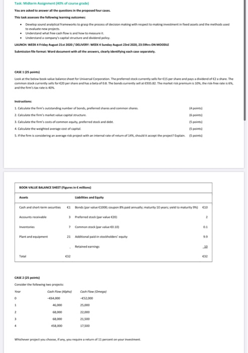  Task: Midterm Assignment (80% of course grade) You are asked to